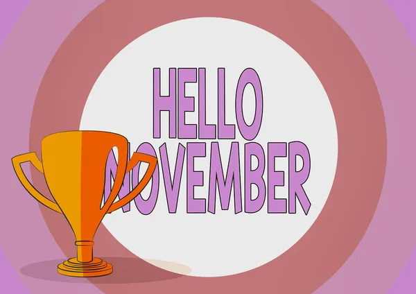 Schrijven met tekst Hallo November. Woord Geschreven op Welkom de elfde maand van het jaar Maand voor december Wedstrijd Trofee Tekenen met grote lege ruimte achtergrond. — Stockfoto