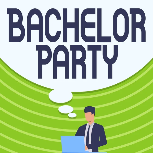 Text sign showing Bachelor Party. Conceptual photo Party given for a man who is about to get married Stag night Businessman In Suit Drawing Using Laptop With Large Idea Bubble.