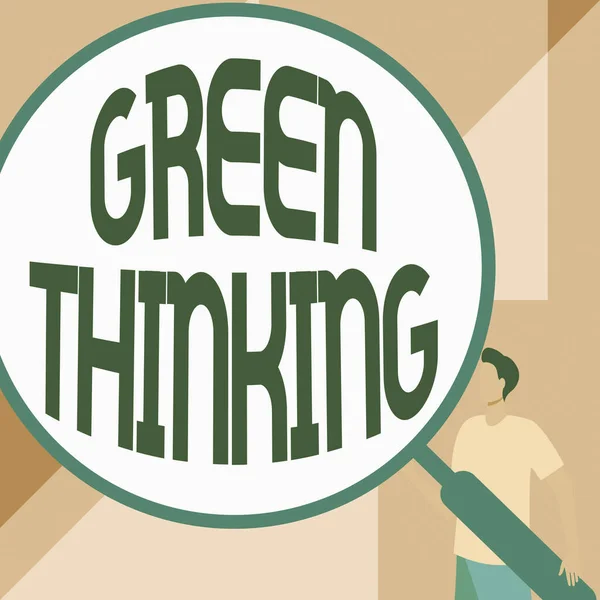 Szöveges felirat a Green Thinkingről. Üzleti ötlet Vállalkozás, hogy a környezeti felelősség valósággá váljon Úriember rajz Álló Holding Nagy nagyító. — Stock Fotó