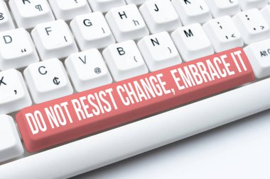 Değişikliğe Karşı Direnme Pankartı Kucakla. İş genel görünümü değişikliklere açık olun yeni şeyler deneyin Pozitif Yazma Programı Açıklamaları, Yeni E- posta Adresi Oluşturuluyor