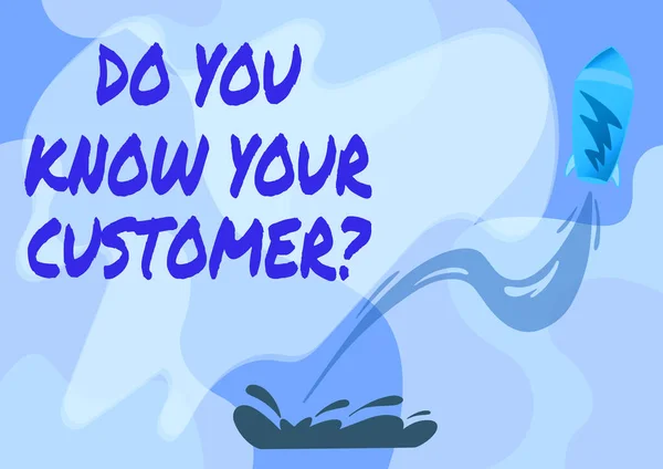 Szöveges felirat bemutatása Do You Know Your Customer Question. Üzleti ötlet szolgáltatás azonosítani ügyfelek vonatkozó információk űrhajó rajz indítása a föld felé Sky. — Stock Fotó