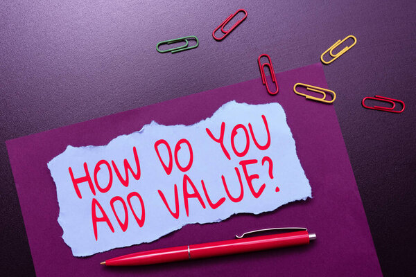 Правообладатель иллюстрации How Do You Add Value on. Слово для улучшения работы, производственного процесса, новых светлых идей, обновляющих творчество и вдохновляющих.