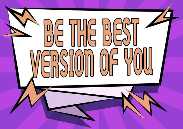 Textschild mit der Aufschrift "Be the Best Version Of You". Geschäftskonzept wird weg von wo beginnen zu verbessern Abstract Anzeige dringender Nachricht, neue Ankündigungsinformationen — Stockfoto