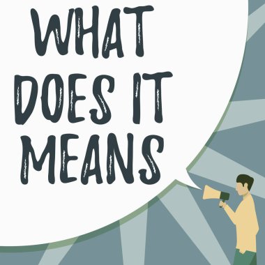 Ne anlama geldiğini gösteren bir ilham, soru demektir. İnternet kavramı, bir şey söylenmiş ve anlaşılmamış anlamına geliyor. Adamın cebinde el çizimi megafonu ile büyük bir konuşma baloncuğu..