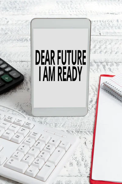 Handwriting text Dear Future I Am Ready. Internet Concept state action situation being fully prepared Typing New Ideas Business Planning Idea Voice And Video Calls — Stock Photo, Image