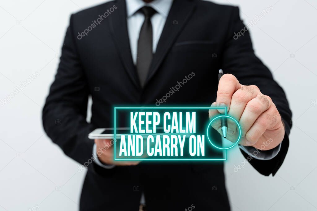 Text sign showing Keep Calm And Carry On. Conceptual photo slogan calling for persistence face of challenge Presenting New Technology Ideas Discussing Technological Improvement