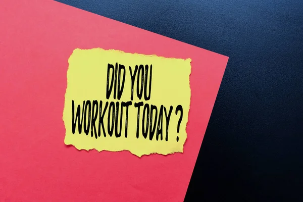 Tekenen tonen Did You Workout Today. Zakelijk idee vraagt of sessie fysieke oefening Denken Nieuwe Heldere Ideeën Vernieuwen Creativiteit en Inspiratie — Stockfoto