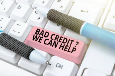 Yardım edebileceğimiz Kötü Kredi Sorusu 'nu gösteren bir tabela. Kredi aldıktan sonra yardım öneren iş konsepti daha sonra Firewall Program Kodları, Daktilo Kuralları ve Yönetmelik Kitabı 'nı reddetti