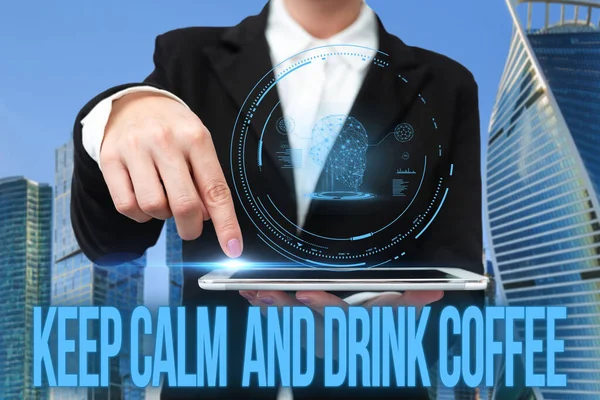 Znak tekstowy pokazujący Keep Calm And Drink Coffee. Word Written on encourage person to enjoy caffeine drink and relax Ekran dotykowy telefonu komórkowego Wyświetlanie Futurystyczna technologia S. — Zdjęcie stockowe