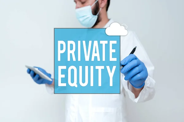 Εννοιολογική λεζάντα Private Equity. Επιχειρηματική έννοια Κεφάλαιο που δεν είναι εισηγμένο σε ένα δημόσιο χρηματιστήριο Επενδύσεων Επιστήμονας Επίδειξη Νέας Τεχνολογίας, Γιατρός δίνοντας ιατρικές συμβουλές — Φωτογραφία Αρχείου