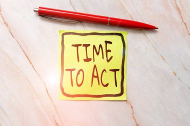 Harekete Geçme Zamanı 'nı göster. Kavramsal fotoğraf. Çalışmaya başlamak ya da hemen bir şeyler yapmak için doğru zaman. Yeni Fikirler.