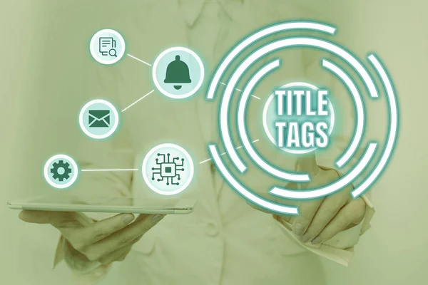 Sign displaying Title Tags. Concept meaning the HTML element that specifies the title of a web page Lady Holding Tablet Pressing On Virtual Button Showing Futuristic Tech. — Stock Photo, Image