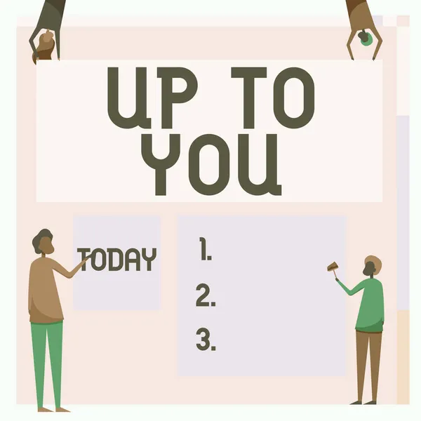 Handschriftliches Zeichen Up To You. Word darauf geschrieben wird verwendet, um eine Entscheidung oder Entscheidungen eines einzelnen Vier Kollegen Zeichnung Standing Holding Different Sized Blank Sheet. — Stockfoto