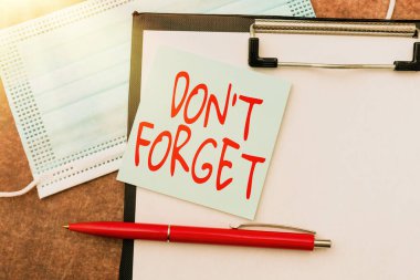 El yazısı işareti Don 't Forget. Reçeteli İlaç Laboratuvarı Enfeksiyonları Test Etme ve Analiz Etme Konulu Önemli Gerçek ve Detayları Birilerine hatırlatmak için kullanılan sözcük