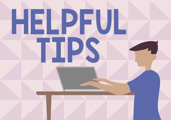 Handwriting text Helpful Tips. Word Written on advices given to be helpful knowledge in life Businessman Standing Using Laptop Placed On Top Of Wooden Table.