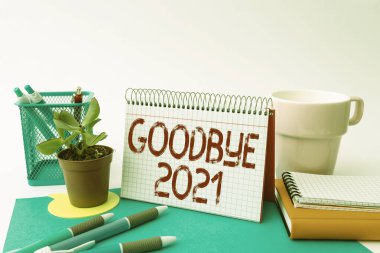 El yazısı. Elveda 2021. İnternet Kavramı, geçen yılın sonunda ya da ayrılırken ya da Düzenli Çalışma Alanı Kurulumu Masa Aletleri ve Ekipmanları ve Not Alırken iyi dileklerini dile getirir