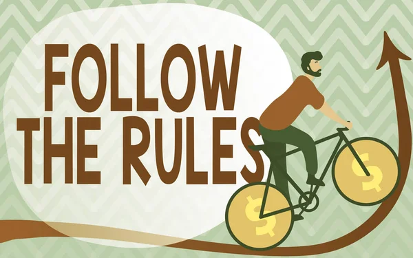 Panneau affichant Suivez les règles. Mot pour mot avec la réglementation régissant la conduite ou la procédure Homme dessinant le vélo d'équitation avec des roues de signe de dollar allant vers le haut. — Photo