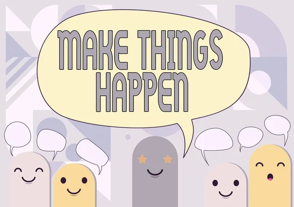 Konzeptionelle Präsentation Make Things Happening. Internet-Konzept Sie werden harte Anstrengungen unternehmen müssen, um es zu erreichen Cartoon Heads Drawing Drawing With Speech Bubble Showing Conversation. — Stockfoto