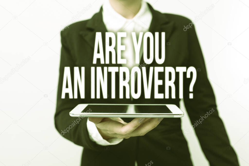 Conceptual display Are You An Introvertquestion. Internet Concept person who tends to turn inward mentally Presenting New Technology Ideas Discussing Technological Improvement