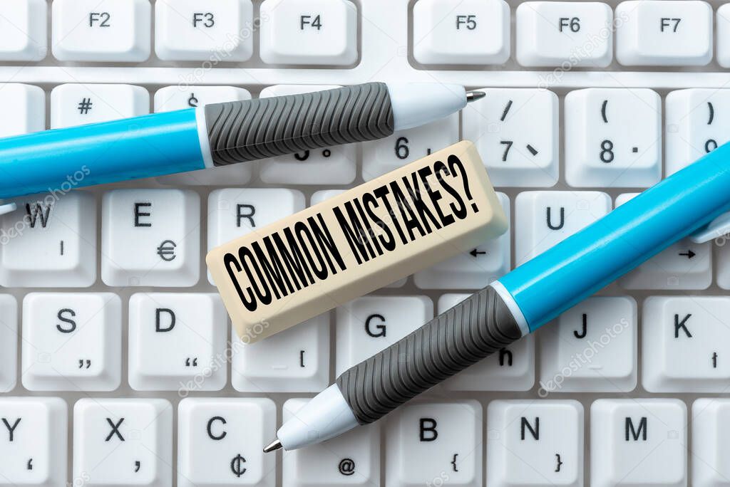Text sign showing Common Mistakes Question. Business overview repeat act or judgement misguided making something wrong Editing Internet Files, Filtering Online Forums, Web Research Ideas