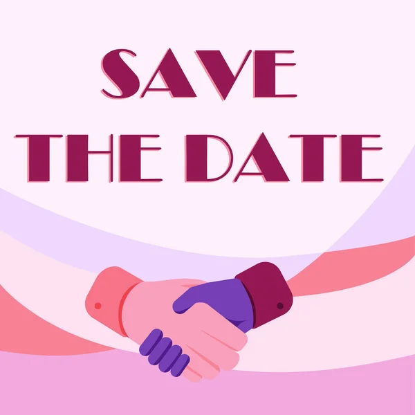 Inspiration showing sign Save The Date. Business showcase Organizing events well make day special event organizers Hands Drawing In Handshake Position Showing Proper Greet Manner. — Stock Photo, Image