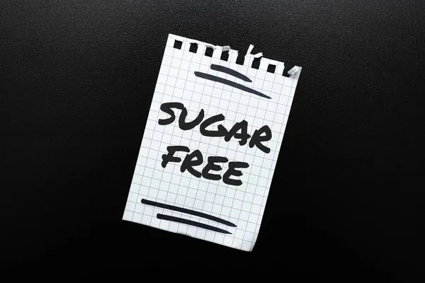 Skriv på och visa Sugar Free. Affärsidé som innehåller en konstgjord sötningsmedel istället för socker Tänka nya ljusa idéer Förnya kreativitet och inspiration — Stockfoto