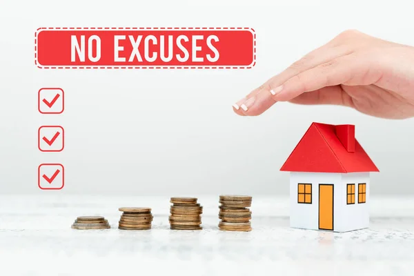 Text caption presenting No Excuses. Business overview should not happen or expressing disapproval that it has happened New home installments and investments plans represeneted by lady — Stock Photo, Image