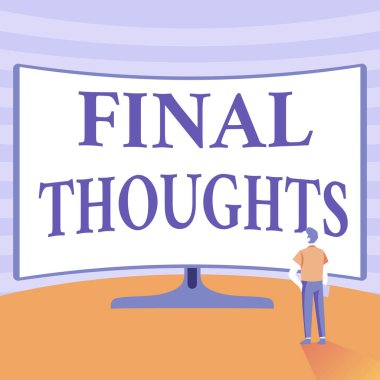 El yazısı Son Düşünceler. Sözcük, sizin sonuçlarınız içinde son birkaç cümle olmalı Adam Resimlerin Önünde duran Dev Ekran.