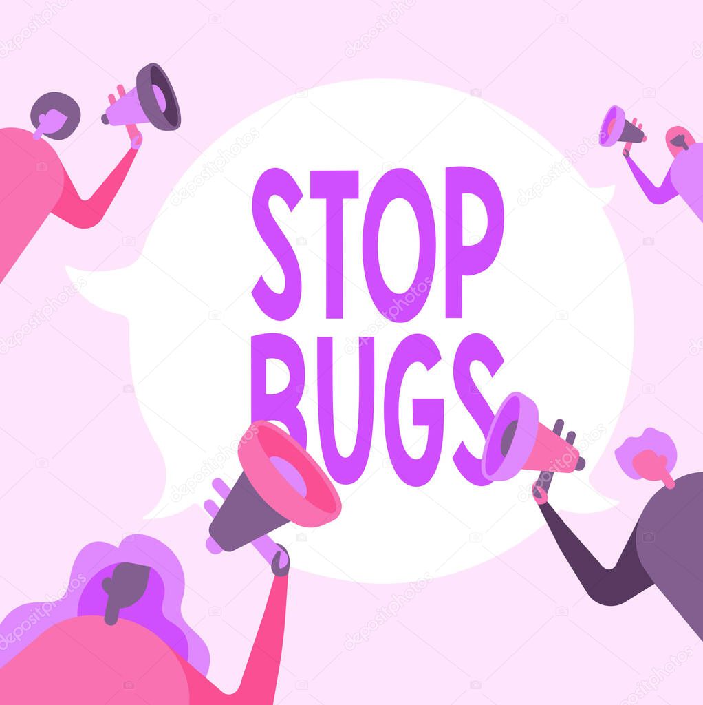 Text caption presenting Stop Bugs. Business idea Get rid an insect or similar small creature that sucks blood People Drawing Holding Their Megaphones Talking With Each Other.