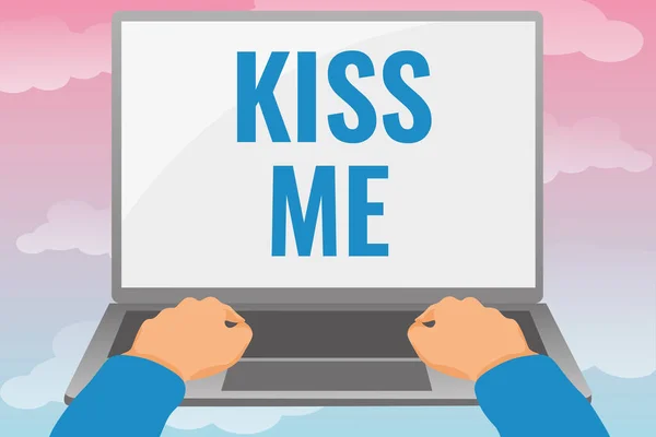 Sign displaying Kiss Me. Business showcase informally request to touch my lips with your lips or press against Editing And Formatting Online Articles, Typing Creative Reading Contents