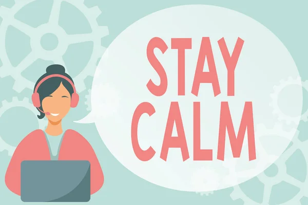 Conceptual display Stay Calm. Business concept Maintain in a state of motion smoothly even under pressure Lady Call Center Illustration With Headphones Speech Bubble Conversation. — Stock Photo, Image