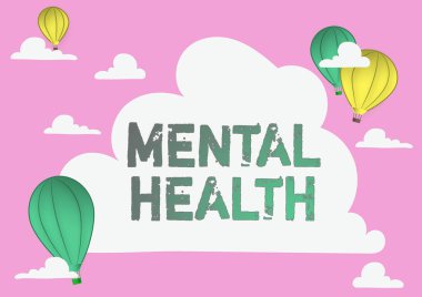 El yazısı, akıl sağlığı mesajı. Ticari fikir sahipleri psikolojik durumlarını göz önünde bulundurursak Hotair Balon İllüstrasyonu Uçan Bulutlar Yeni İnişe Ulaşır