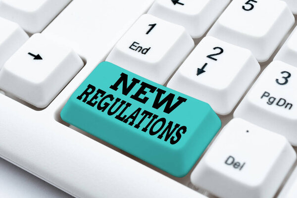 Text sign showing New Regulations. Business approach rules made government order control something done Typing Certification Document Concept, Retyping Old Data Files