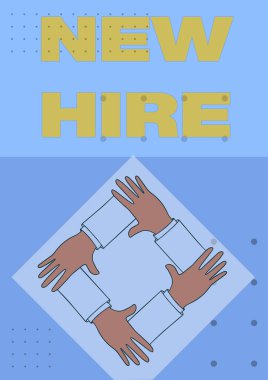 Yeni Çalışan 'ı gösteren metin işareti. Kavramsal fotoğraf daha önce Dört El Bağlı Kollar Birarada Gösterilen Bağlantı Sembolü organizasyonunda çalışmamış biri.