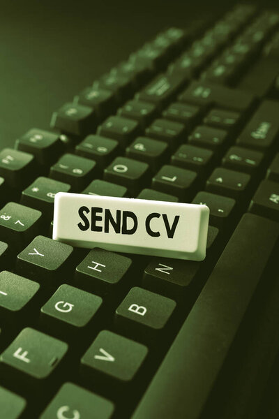 Conceptual display Send Cv. Word Written on pass resume to identify the skills or talents specific to the job Creating A New Book, Playing Computer Games, Copywriting New Content