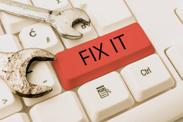 Conceptual caption Fix It. Business showcase Fasten something securely in a particular place or position To repair Editing And Publishing Online News Article, Typing Visual Novel Scripts