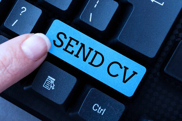 Inspiration showing sign Send Cv. Word for pass resume to identify the skills or talents specific to the job Compiling And Typing Online Research Materials, Sending Chat Messages