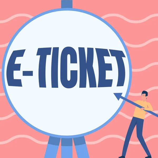 Inspiráció az E Ticket feliratot mutatja. A digitális jegyre írt szó olyan érvényes, mint egy papírjegy vagy azzal egyenértékű Man Standing Holding nagy nyíl, amely a nagy körkörös célpontra mutat. — Stock Fotó