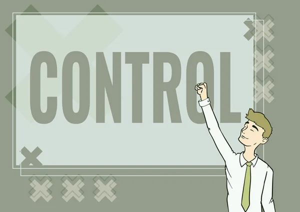 Podpis tekstowy przedstawiający Control. Business concept Power to influence direct behavior actions bieg wydarzeń Happy Man Illustration Standing Infront Board Podnoszenie rąk do sukcesu. — Zdjęcie stockowe