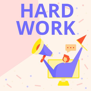 El yazısı çok çalışma işareti. İş yaklaşımı her zaman iş için çok çaba ve özen sarf eder ya da Monitör Ekran İçindeki Kadın Megafon ve Bayrak Çeker.