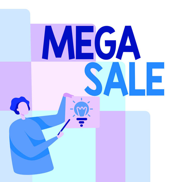 Sign displaying Mega Sale. Conceptual photo The day full of special shopping deals and heavy discounts Man Standing Holding Paper With Glowing Light Bulb While Pointing Stick.