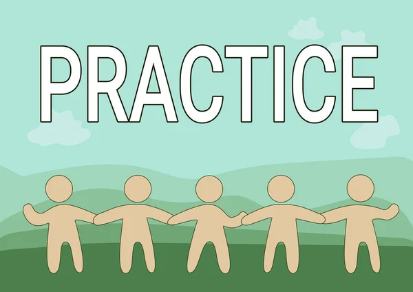 Text sign showing Practice. Concept meaning the actual application or use of an idea belief or method Five Standing People Drawing Holding Hands Showing Team Support. — Stock Photo, Image