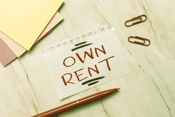 Text showing inspiration Own Rent. Business showcase tangible property is leased in exchange for a monthly payment New Ideas Fresh Concept Creative Communications Productive Mindset Pen — Stock Photo, Image