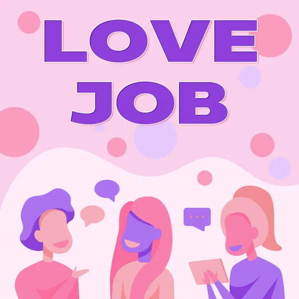 Pisanie tekstu Love Job. Biznes showcase zaprojektowany, aby pomóc zlokalizować satysfakcjonującą pracę, która jest dla nas dobra Happy Friends Talking Do siebie having Fun Conversation. — Zdjęcie stockowe