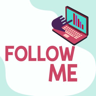 Kavramsal görüntü Beni Takip Et. Tercih ettiğiniz dizüstü bilgisayara uymaları için bir kişi veya grubu davet etmek üzerine yazılan sözcük Grafik Büyüme Ekranı Çizimi Gösterme Ekranı.