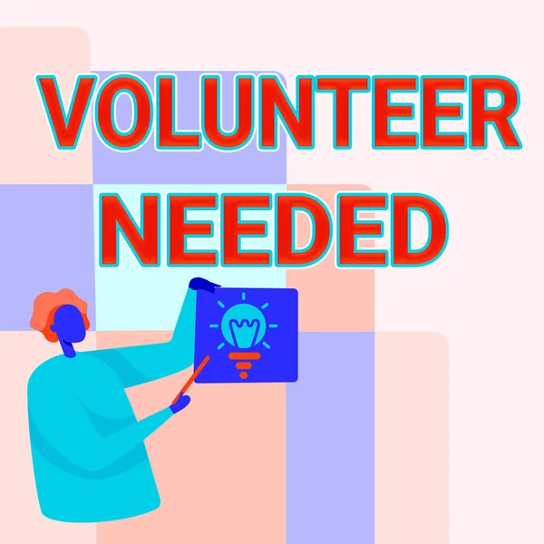 Hand writing sign Volunteer Needed. Business idea asking person to work for organization without being paid Man Standing Holding Paper With Glowing Light Bulb While Pointing Stick.