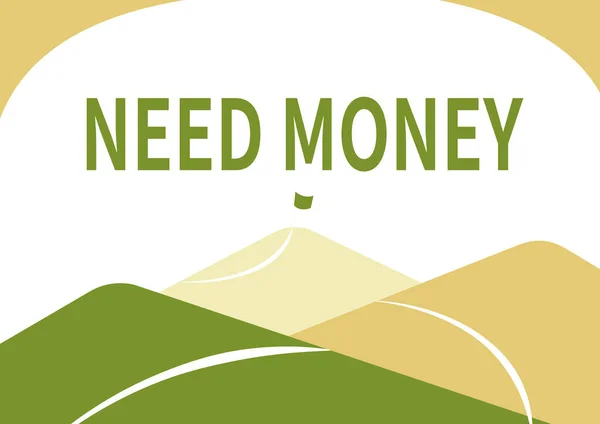 Scrivere la visualizzazione del testo Need Money. La vetrina aziendale richiede un'assistenza finanziaria per sostenere la spesa o sforzarsi di disegnare catene montuose con la strada che porta a una bandiera alzata in cima. — Foto Stock