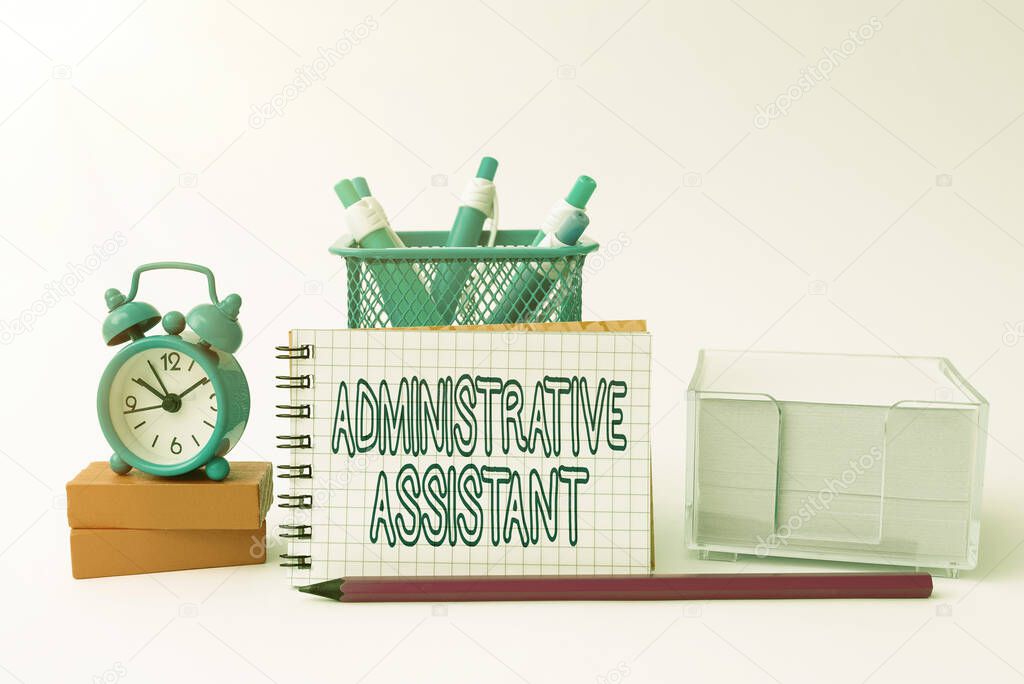 Text caption presenting Administrative Assistant. Business idea Administration Support Specialist Clerical Tasks Tidy Workspace Setup Writing Desk Tools And Equipment Time Management