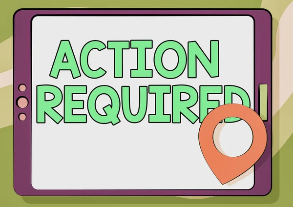 Håndskriftsskiltet Action Required. Betegnelse som betyr noe om en handling fra noen i kraft av deres posisjon som datatavle som tegnes med tydelig berøringsskjerm og posisjonsplate. – stockfoto