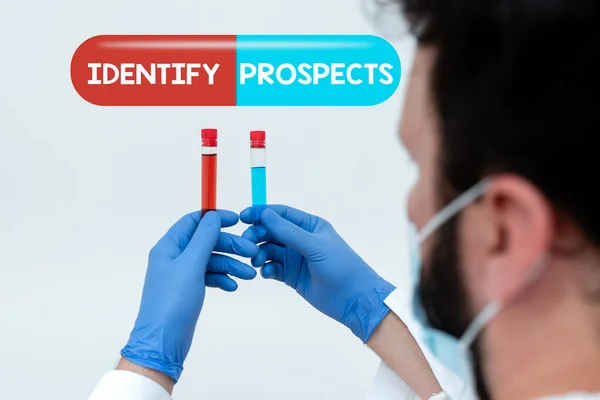 Sign displaying Identify Prospects. Internet Concept Possible client Ideal Customer Prospective Donors Research Scientist Presenting New Medicine, Researching Preventive Measure — Stock Photo, Image